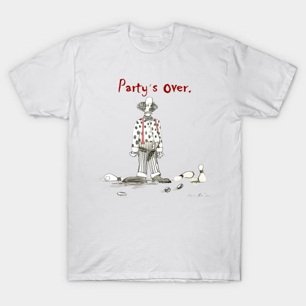 Party's Over T-Shirt by LucidClay